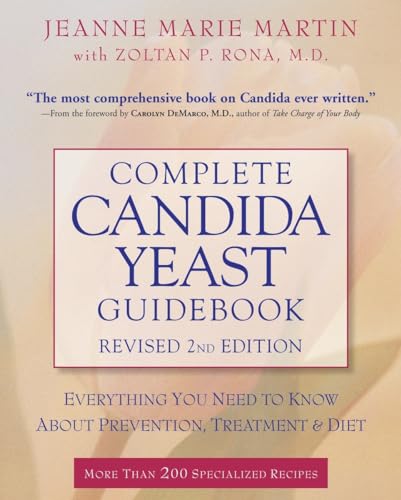 Stock image for Complete Candida Yeast Guidebook, Revised 2nd Edition: Everything You Need to Know About Prevention, Treatment & Diet for sale by SecondSale