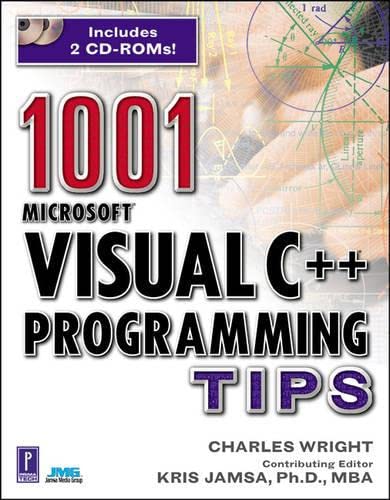1001 Microsoft Visual C++ Programming Tips W/2CDS (9780761527619) by Wright, Charles; Jamsa Media Group