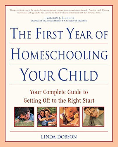 9780761527886: The First Year of Homeschooling Your Child: Your Complete Guide to Getting Off to the Right Start (Prima Home Learning Library)