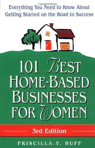 Beispielbild fr 101 Best Home-Based Businesses for Women, 3rd Edition: Everything You Need to Know About Getting Started on the Road to Success (For Fun & Profit) zum Verkauf von Wonder Book