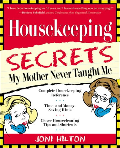 Beispielbild fr Housekeeping Secrets My Mother Never Taught Me zum Verkauf von Better World Books