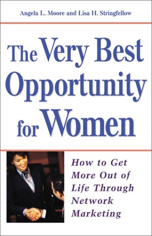 9780761528319: The Very Best Opportunity for Women: How to Get More Out of Life Through Network Marketing