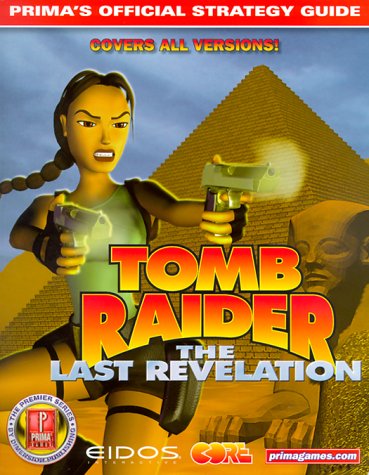 9780761528609: Tomb Raider: The Last Revelation : Prima's Official Strategy Guide (Premier S.)
