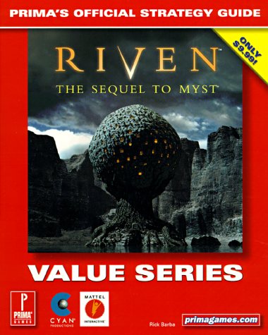 Riven: The Sequel to Myst (Value Series): Prima's Official Strategy Guide (9780761528975) by Barba, Rick