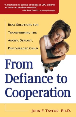 Beispielbild fr From Defiance to Cooperation: Real Solutions for Transforming the Angry, Defiant, Discouraged Child zum Verkauf von SecondSale