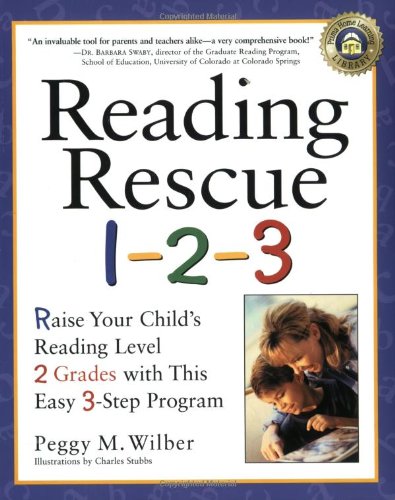 Stock image for Reading Rescue 1-2-3: Raise Your Child's Reading Level 2 Grades with This Easy 3-Step Program for sale by Gulf Coast Books