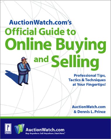 9780761529996: AuctionWatch.com's Official Guide to Online Buying and Selling