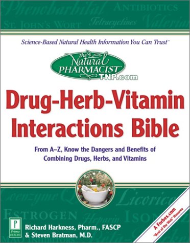 Stock image for The Natural Pharmacist: Drug-Herb-Vitamin Interactions Bible: From A-Z, Know the Dangers and Benefits of Combining Drugs, Herbs, and Vitamins for sale by ThriftBooks-Atlanta