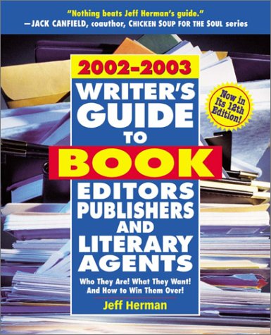 Imagen de archivo de Writer's Guide to Book Editors, Publishers and Literary Agents, 2002-2003 : Who They Are! What They Want! And How to Win Them Over! a la venta por Better World Books