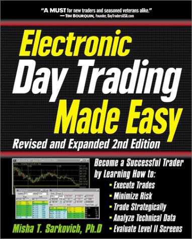 Imagen de archivo de Electronic Day Trading Made Easy, Revised and Expanded 2nd Edition: Become a Successful Trader a la venta por Once Upon A Time Books