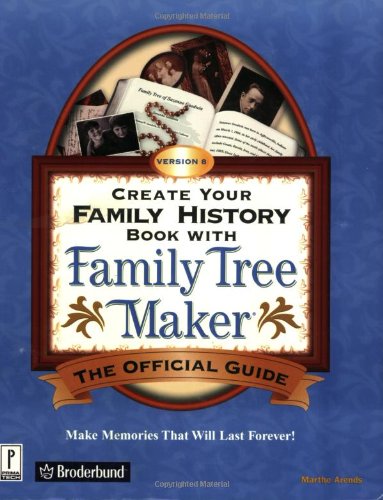 Stock image for Create Your Family History Book with Family Tree Maker 8 : The Official Guide for sale by Better World Books