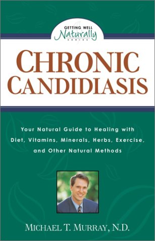 Chronic Candidasis (9780761531289) by Michael T. Murray