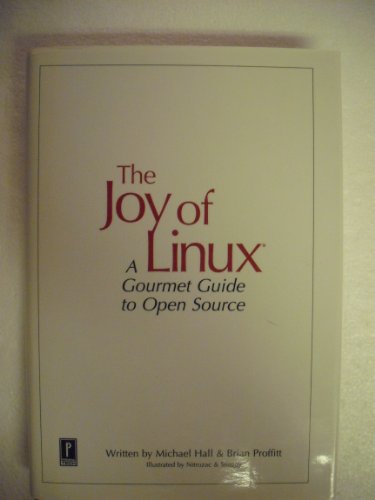 9780761531517: Joy of Linux: A Gourmet Guide to Open Source