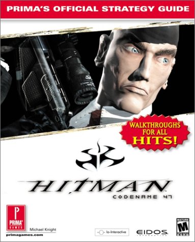 9780761532286: Hitman Codename 47: Prima's Official Strategy Guide: Codename 47 - Official Strategy Guide