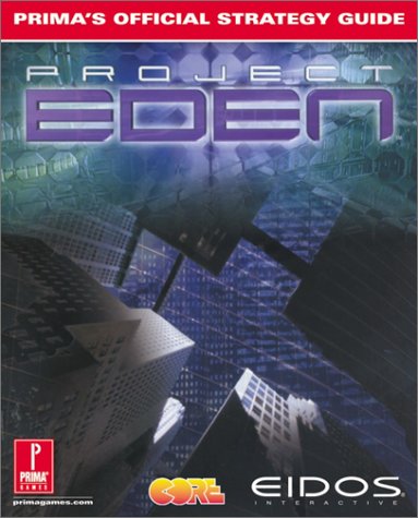 Project Eden: Prima's Official Strategy Guide (9780761532323) by Bell, Joe Grant