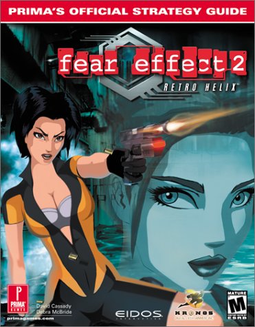 Stock image for Fear Effect 2: Retro Helix: Prima's Official Strategy Guide for sale by Wizard Books