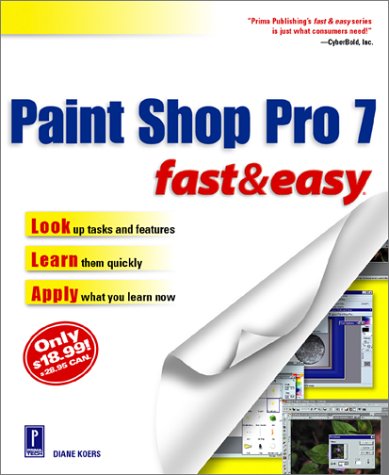 Beispielbild fr Paint Shop Pro 7 Fast and Easy (Fast & Easy S.) zum Verkauf von WorldofBooks