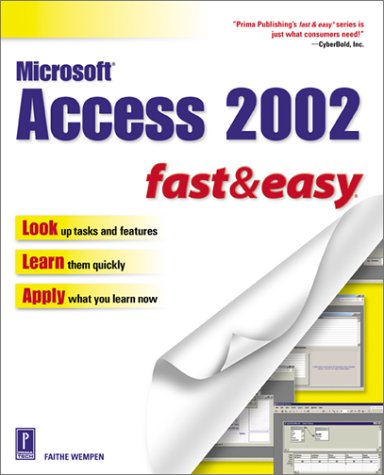 Microsoft Access 2002 Fast & Easy (9780761533955) by Wempen, Faithe