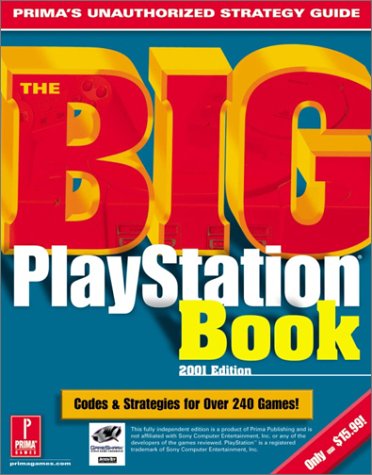 The Big PlayStation Book: 2001 Edition (Prima's Unauthorized Strategy Guide) (9780761534747) by Knight, David; Knight, Michael; Cain, Christine; Cain, Joe; Cohen, Mark