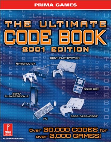 Beispielbild fr The Ultimate Code Book, 2001 Edition (Prima's Authorized Strategy Guide) zum Verkauf von HPB-Red