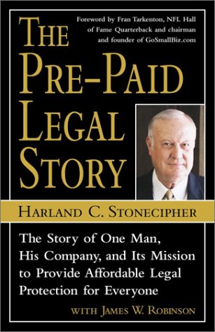 The Pre-paid Legal Story (9780761535393) by Stonecipher, Harland C.; Robinson, James W.