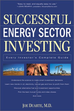 Stock image for Successful Energy Sector Investing : Every Investor's Complete Guide for sale by Better World Books