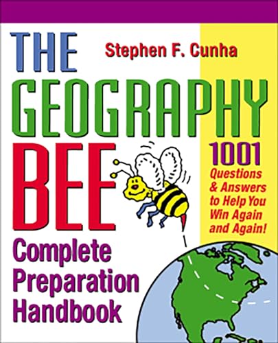 Beispielbild fr The Geography Bee Complete Preparation Handbook: 1,001 Questions & Answers to Help You Win Again and Again! zum Verkauf von Wonder Book