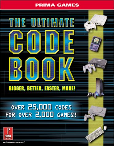 Stock image for The Ultimate Code Book: Bigger, Better, Faster, More!: Prima's Unauthorized Strategy Guide for sale by zeebooks