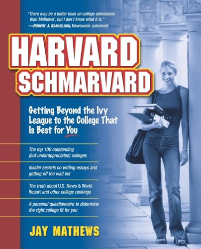 Stock image for Harvard Schmarvard: Getting Beyond the Ivy League to the College That Is Best for You for sale by More Than Words