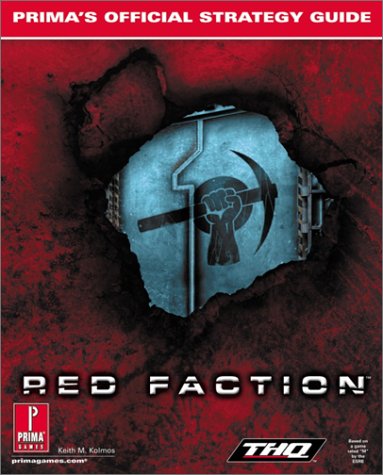 Red Faction -PC: Prima's Official Strategy Guide (9780761536987) by Kolmos, Keith