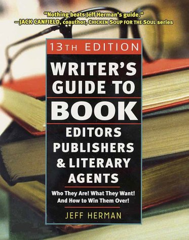 Imagen de archivo de Writer's Guide to Book Editors, Publishers, and Literary Agents: Who They Are! What They Want! and How to Win Them Over! (13th Edition) a la venta por Orion Tech