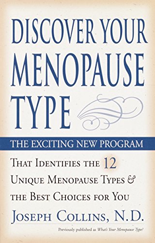 9780761537496: Discover Your Menopause Type: The Exciting New Program That Identifies the 12 Unique Menopause Types & the Best Choices for You