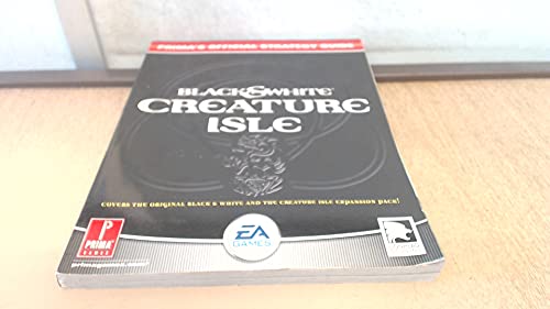Stock image for Black & White: Creature Isles: Prima's Official Strategy Guide for sale by Half Price Books Inc.