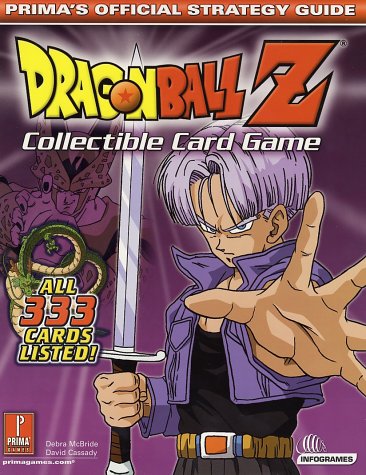 Stock image for Dragonball Z Collectible Card Game: Prima's Official Strategy Guide for sale by Wally's Books