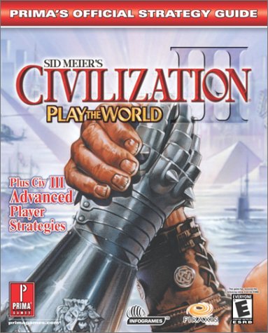 Beispielbild fr Sid Meier's Civilization III: Advanced Strategies (Ptw & Goty): Prima's Official Strategy Guide zum Verkauf von ThriftBooks-Atlanta
