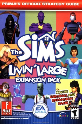 Stock image for The Sims: Livin' Large, Expansion Pack Prima's Official Strategy Guide for sale by Wally's Books