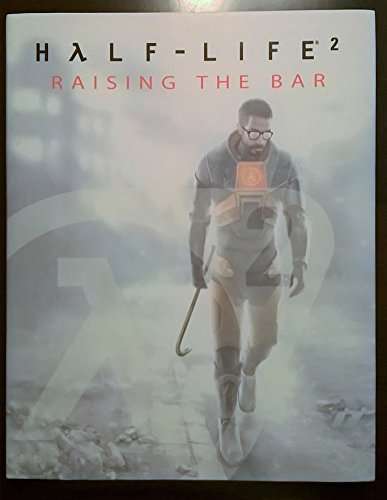 Half-Life 2: Raising the Bar - Hodgson, David