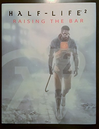 9780761543640: Half-Life 2: Raising the Bar - A Behind the Scenes Look: Prima's Official Insider's Guide