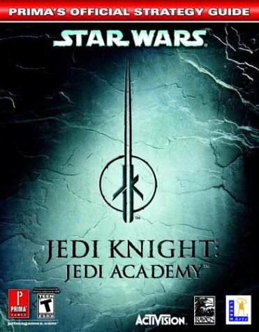 Star Wars, Jedi Knight : Jedi Academy, Prima's Official Strategy Guide [PC platform]