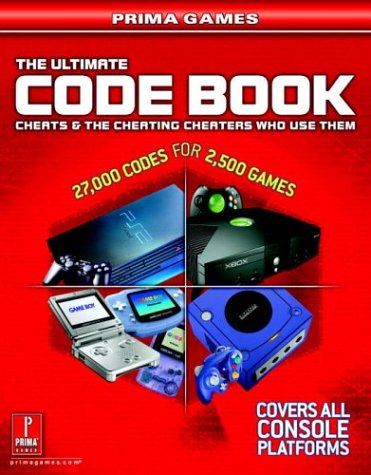 Beispielbild fr The Ultimate Code Book: Cheats and the Cheating Cheaters Who Use Them (Prima Games) zum Verkauf von Wonder Book