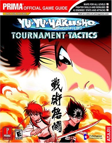 Yu-Yu Hakusho Tournament Tactics (Prima Official Game Guide) (9780761546764) by Miller, Kenneth