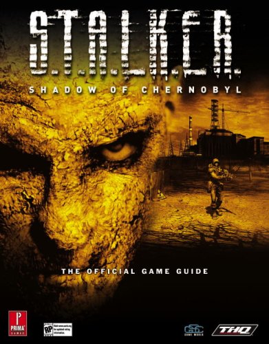 9780761547730: S.T.A.L.K.E.R. - Shadow of Chernobyl: The Official Strategy Guide