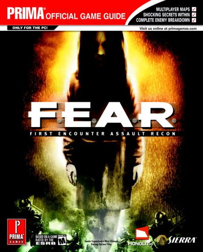 F.E.A.R. (Prima Official Game Guide) (9780761550495) by Black, Fletcher
