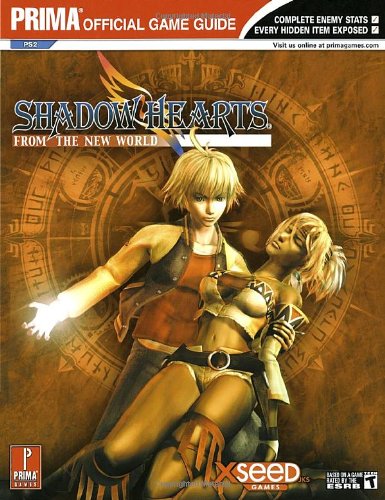 Shadow Hearts: From the New World (Prima Official Game Guide) (9780761552956) by Prima Games