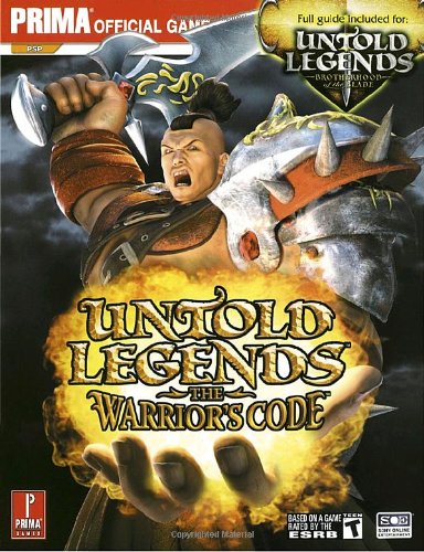 Untold Legends: Brotherhood of the Blade and The Warrior's Code (Prima Official Game Guide) (9780761553250) by Anthony, Brad