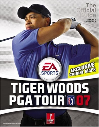 9780761554516: Tiger Woods PGA Tour '07 (Prima Official Game Guide)