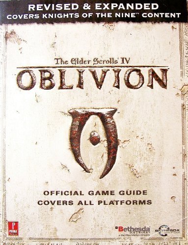 9780761555704: Elder Scrolls IV: Oblivion Official Game Guide Covers All Platforms: Revised and Expanded Covers Knights of the Nine Content