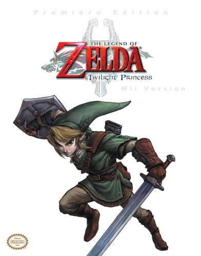 9780761555711: The Legend of Zelda: Twilight Princess, WII Version: Premiere Edition