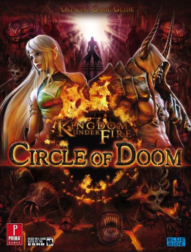 Stock image for Kingdom Under Fire: Circle of Doom: Prima Official Game Guide for sale by HPB-Movies