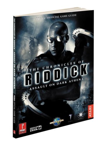 The Chronicles of Riddick: Assault on Dark Athena: Prima Official Game Guide (9780761557968) by Knight, Michael